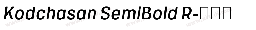 Kodchasan SemiBold R字体转换 Kodchasan SemiBold R字体转换